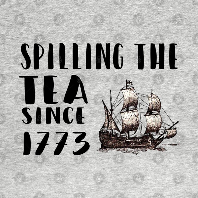 Spilling The Tea Since 1773 shirt, Abe Lincoln, funny 4th of July, july 4, Patriotic Shirt, Shirt Mens Womens, patriotic America by BaronBoutiquesStore